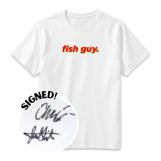Fish Guy Tee - SIGNED!